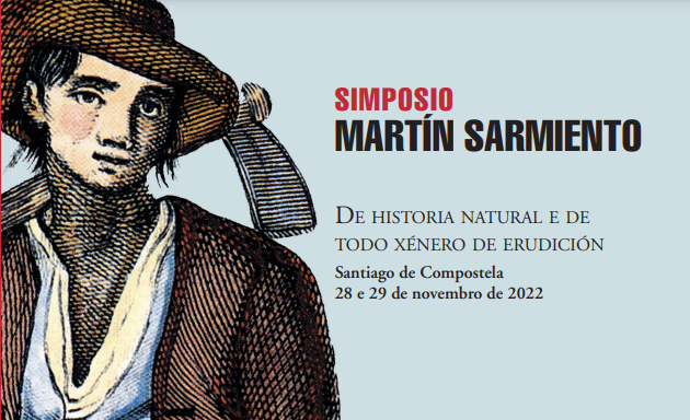 SImposio Martín Sarmiento. 28 e 29 de novembro en Santiago de Compostela. Organiza o Consello da Cultura Galega.